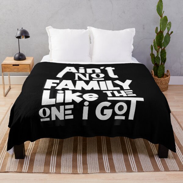 Item preview, Ain'T No Family Like The One I Got For Family designed and sold by ConnieDora.