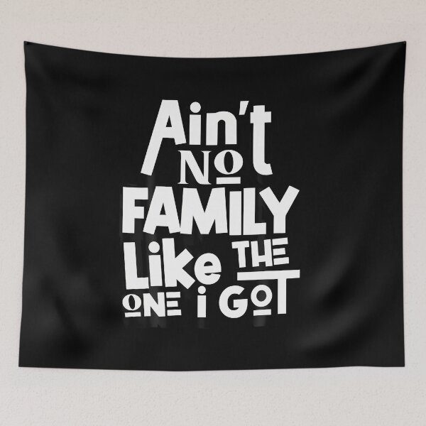 Item preview, Ain'T No Family Like The One I Got For Family designed and sold by ConnieDora.