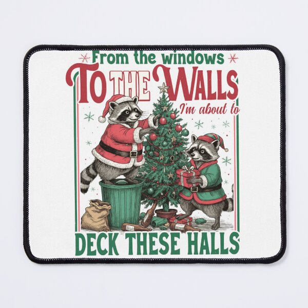 Item preview, From the Windows to the Walls I'm About to Deck These Halls designed and sold by RuperDelois.