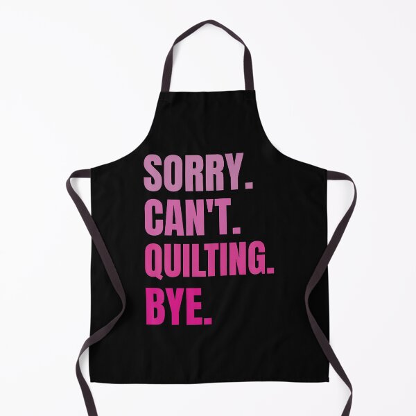 Item preview, Sorry Can'T Quilting Bye Retro Quilting Lovers Fan Quilting designed and sold by BrandyMartha.