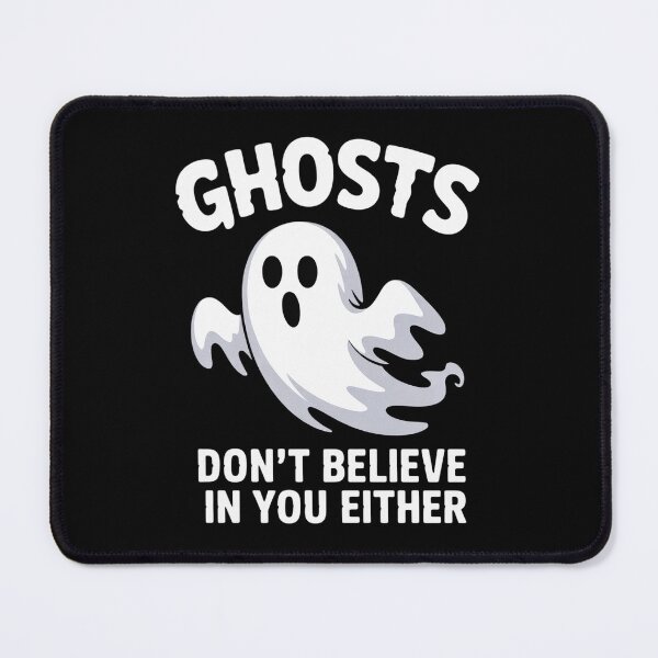 Item preview, Ghosts Don't Believe You Either Halloween Ghost Hunter designed and sold by BubblePancake.