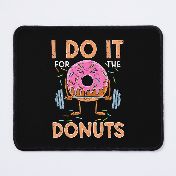 Item preview, I Do It For The Donuts Workout Weightlifting Fitness Gym Tee designed and sold by ConnieDora.