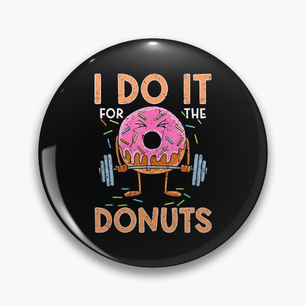 Item preview, I Do It For The Donuts Workout Weightlifting Fitness Gym Tee designed and sold by ConnieDora.