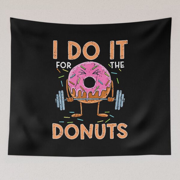 Item preview, I Do It For The Donuts Workout Weightlifting Fitness Gym Tee designed and sold by ConnieDora.