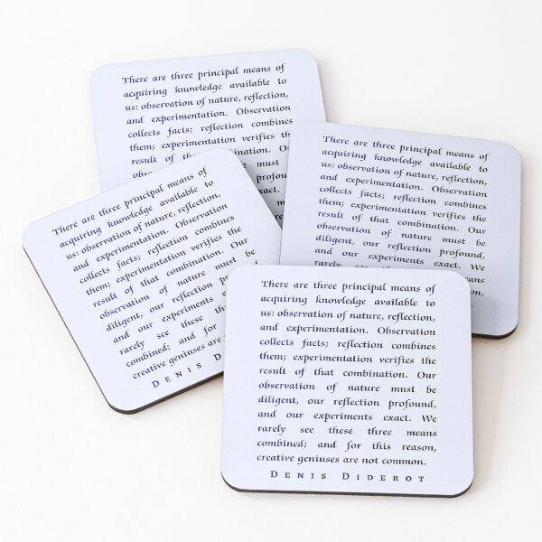 Item preview, Denis Diderot: There are three principal means of acquiring knowledge available to us: observation of nature, reflection, and experimentation. designed and sold by artbleed.