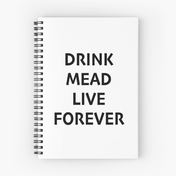 Item preview, Drink Mead Live Forever designed and sold by Grathicks.
