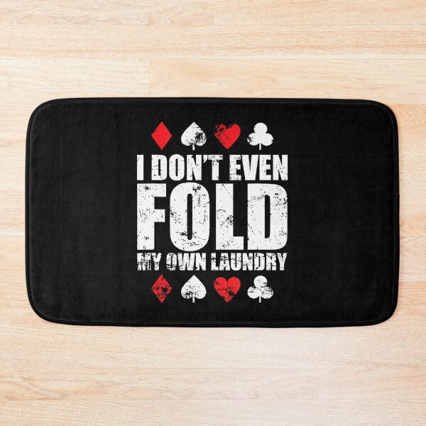 Item preview, I Don'T Even Fold My Own Laundry designed and sold by SarahLorri.