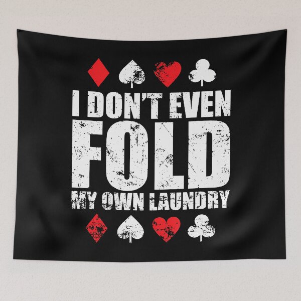 Item preview, I Don'T Even Fold My Own Laundry designed and sold by SarahLorri.