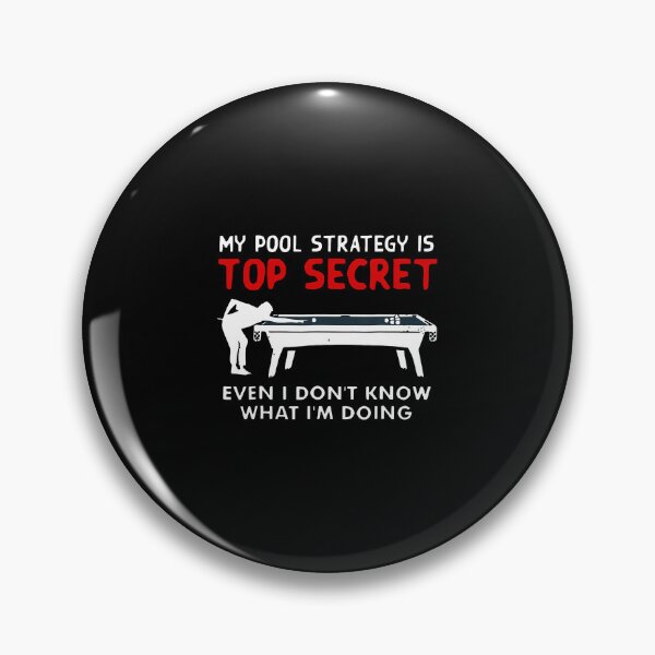 Item preview, My Pool Strategy Is Top Secret Billiard Player Game Lover designed and sold by StephanieSophie.