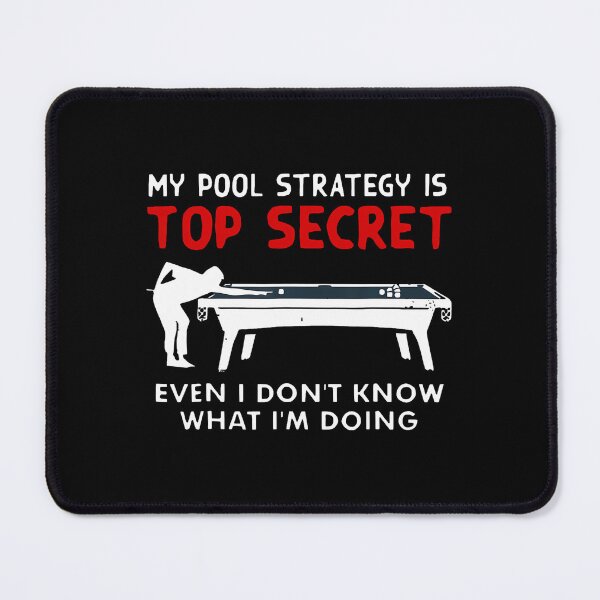 Item preview, My Pool Strategy Is Top Secret Billiard Player Game Lover designed and sold by StephanieSophie.