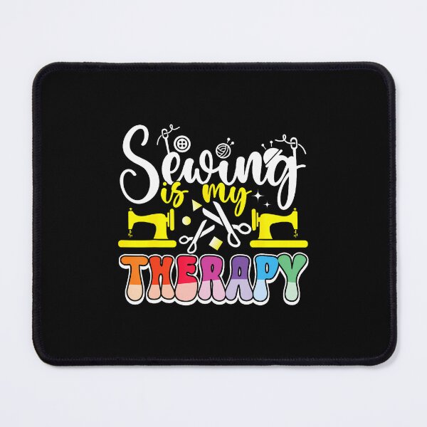 Item preview, Sewing Quilting My Therapy Sewer Quilters Novelty - Sewing designed and sold by SelmaBonnie.