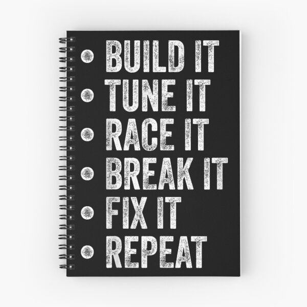 Item preview, Build It Tune It Race It Break It Fix It Repeat designed and sold by EricCotanori.