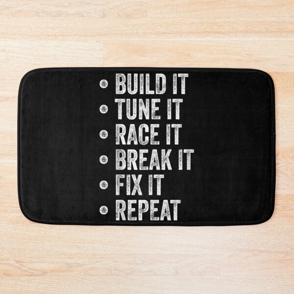 Item preview, Build It Tune It Race It Break It Fix It Repeat designed and sold by EricCotanori.