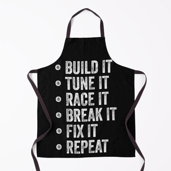 Item preview, Build It Tune It Race It Break It Fix It Repeat designed and sold by EricCotanori.
