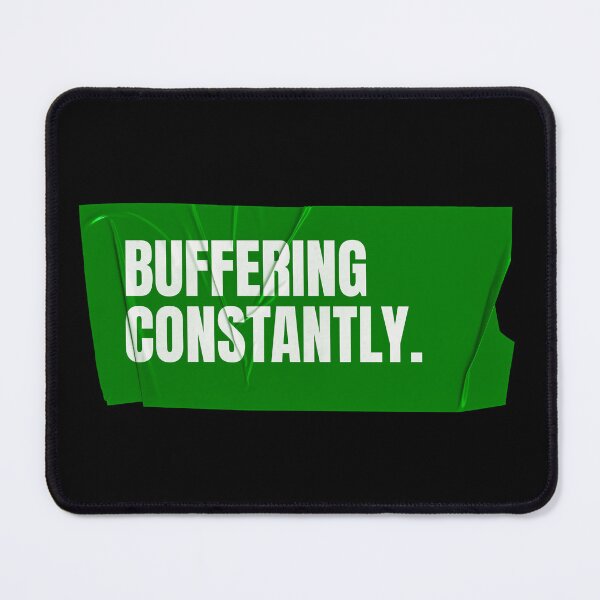 Item preview, Buffering Constantly designed and sold by Wow.Monique.