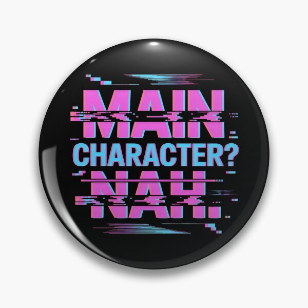 Item preview, Main Character Nah Glitchcore Pixel Statement Design designed and sold by SplashTastic.