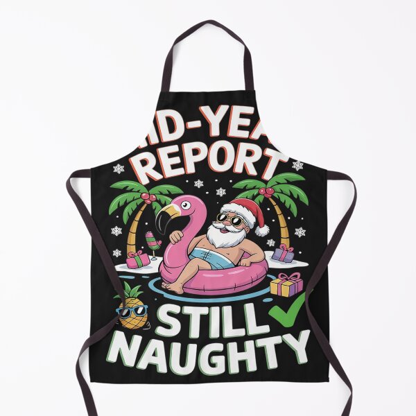 Item preview, Funny Christmas in July shirt, Mid Year Report Still Naughty designed and sold by Dolostope.