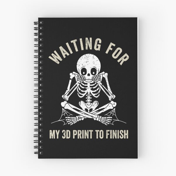 Item preview, Waiting For My 3D Print To Finish Funny 3D Printing Printer designed and sold by SelmaBonnie.