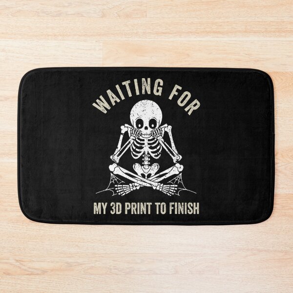 Item preview, Waiting For My 3D Print To Finish Funny 3D Printing Printer designed and sold by SelmaBonnie.