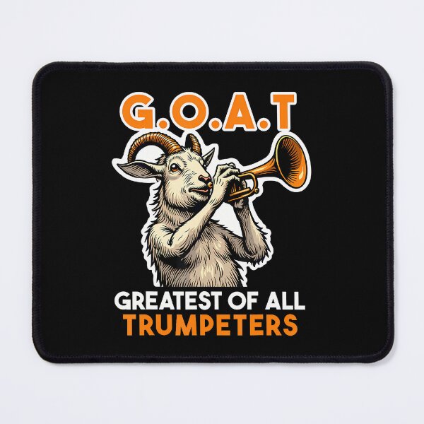Item preview, Trumpeter Saying Goat Greatest Off All Trumpeters designed and sold by JacquelineEnri.