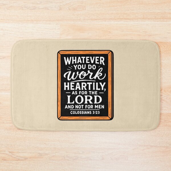 Item preview, Colossians 3:23 Whatever You Do Work Heartily As For The Lord And Not For Men  designed and sold by plushism.