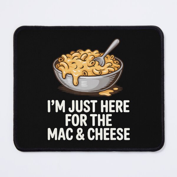 Item preview, Just Here For Mac And Cheese Funny Foodie designed and sold by RosaliaAmber.