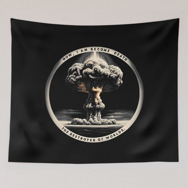 Item preview, Nuclear Bomb Explosion Mushroom Cloud Physicists Quote designed and sold by SharronDawn.