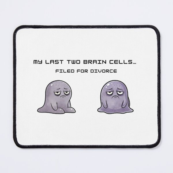 Item preview, My Last Two Brain Cells… Filed for Divorce – Dark Sarcastic Sticker designed and sold by Meeseeeks.