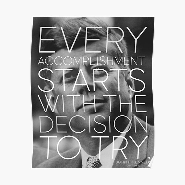 JFK 'Every accomplishment' Quote Poster