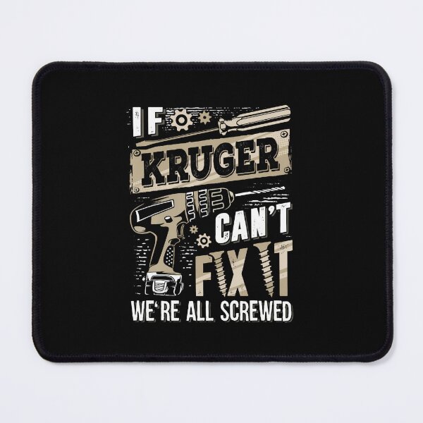 Item preview, If Kruger Can'T Fix It We'Re All Screwed Funny Family Name designed and sold by SharronDawn.