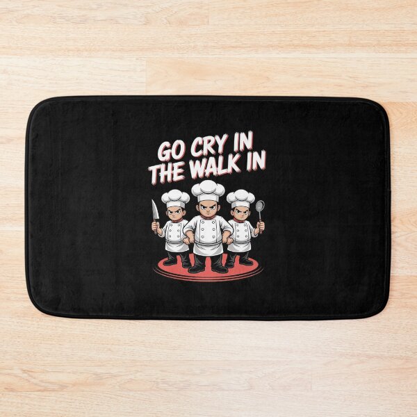 Item preview, Go Cry in The Walk Chef Kitchen Saying Me designed and sold by SnackPAC.