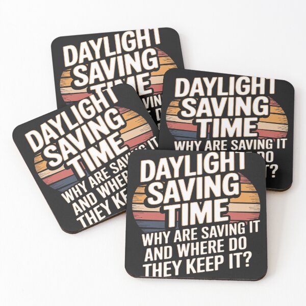 Item preview, Funny Daylight Saving Time Why Are They Saving It Men Women designed and sold by lamsaoniutoi.