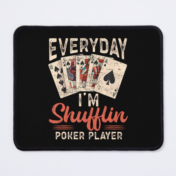 Item preview, Everyday I'M Shufflin Poker Player designed and sold by RosaliaAmber.