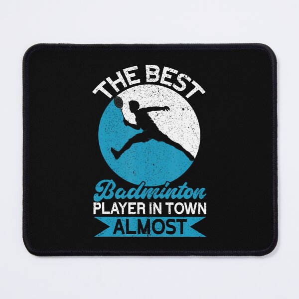 Item preview, The Best Badminton Player In Town Almost Funny Badminton designed and sold by MarcellaTerri.