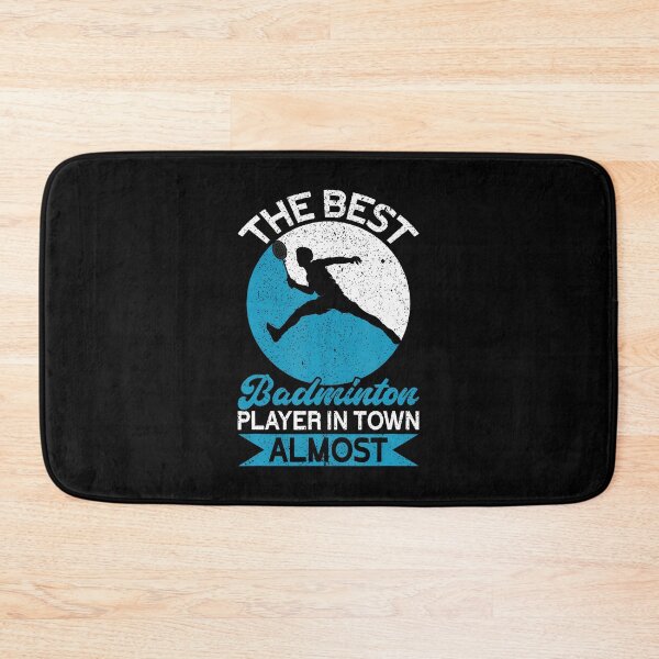 Item preview, The Best Badminton Player In Town Almost Funny Badminton designed and sold by MarcellaTerri.