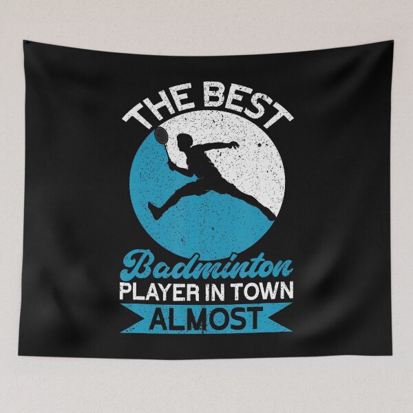 Item preview, The Best Badminton Player In Town Almost Funny Badminton designed and sold by MarcellaTerri.
