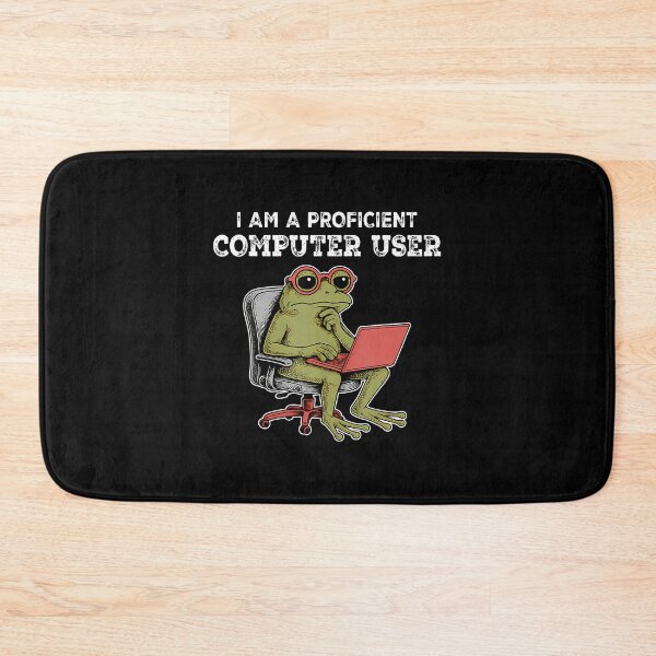 Item preview, I Am A Proficient Computer User Funny Frog designed and sold by MarcellaTerri.