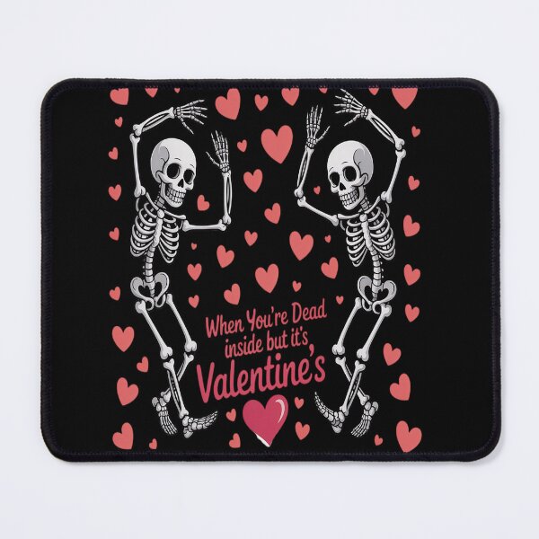 Item preview, Skeleton Valentine's When You're Dead inside but it's Valentine designed and sold by Moxizz.