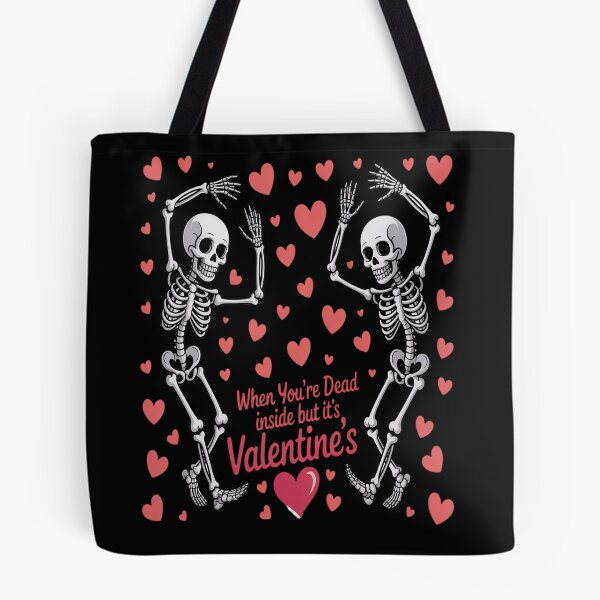 Item preview, Skeleton Valentine's When You're Dead inside but it's Valentine designed and sold by Moxizz.