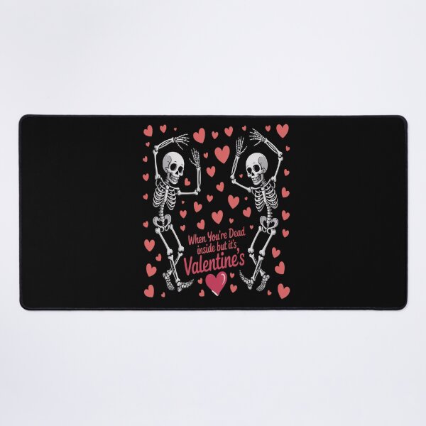 Item preview, Skeleton Valentine's When You're Dead inside but it's Valentine designed and sold by Moxizz.