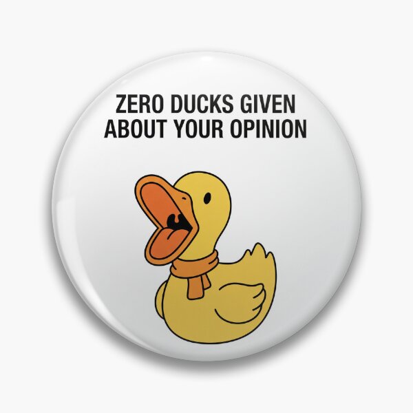 Item preview, ZERO DUCKS GIVEN ABOUT YOUR OPINION designed and sold by GagShots.