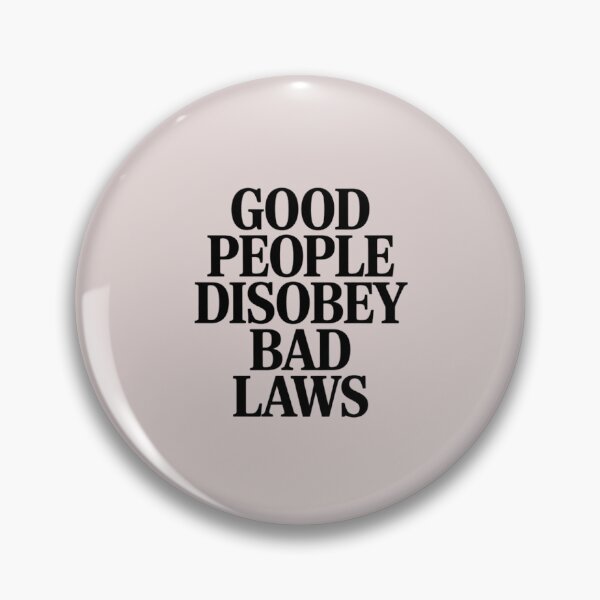 Item preview, Good People Disobey Bad Laws designed and sold by LittleDame.
