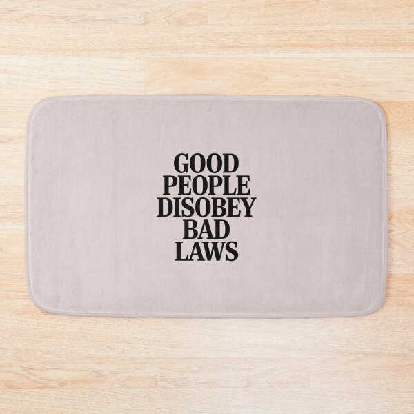 Item preview, Good People Disobey Bad Laws designed and sold by LittleDame.