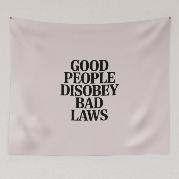 Item preview, Good People Disobey Bad Laws designed and sold by LittleDame.