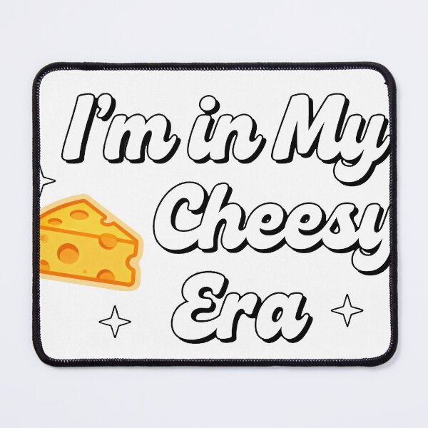 Item preview, I'm in My Cheesy Era designed and sold by Dxvect.