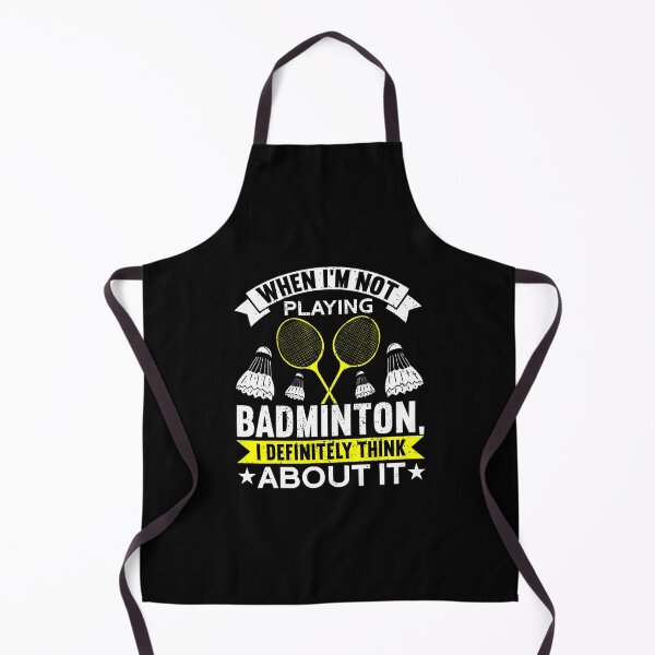 Item preview, When I'M Not Playing I Definitely Think About It Badminton designed and sold by DeannaAntoin.