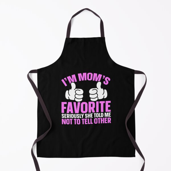 Item preview, I'M Mom'S Favorite Seriously She Told Me Not To Tell Other designed and sold by CarmelaConstan.