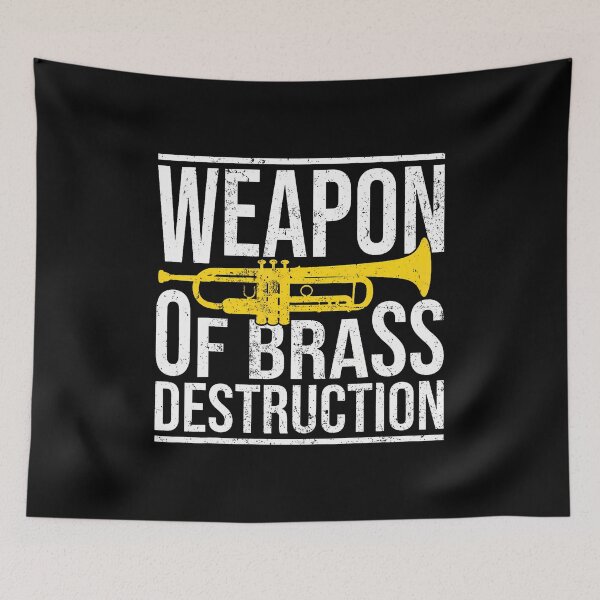 Item preview, Weapon Of Brass Destruction Trumpet Player Trumpeter designed and sold by DeannaAntoin.