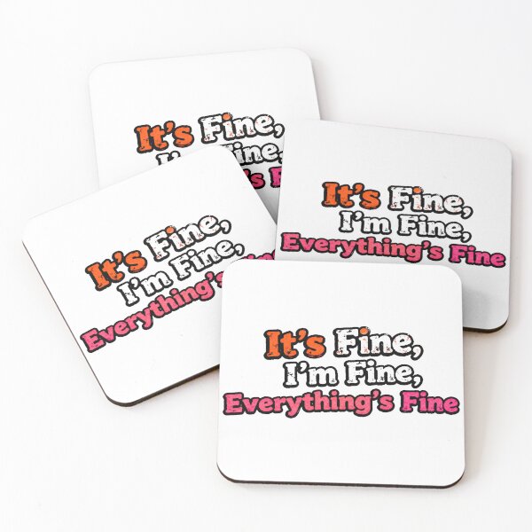 Item preview, It's Fine, I'm Fine, Everything's Fine designed and sold by Dxvect.
