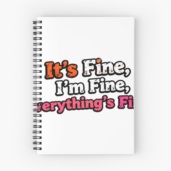 Item preview, It's Fine, I'm Fine, Everything's Fine designed and sold by Dxvect.